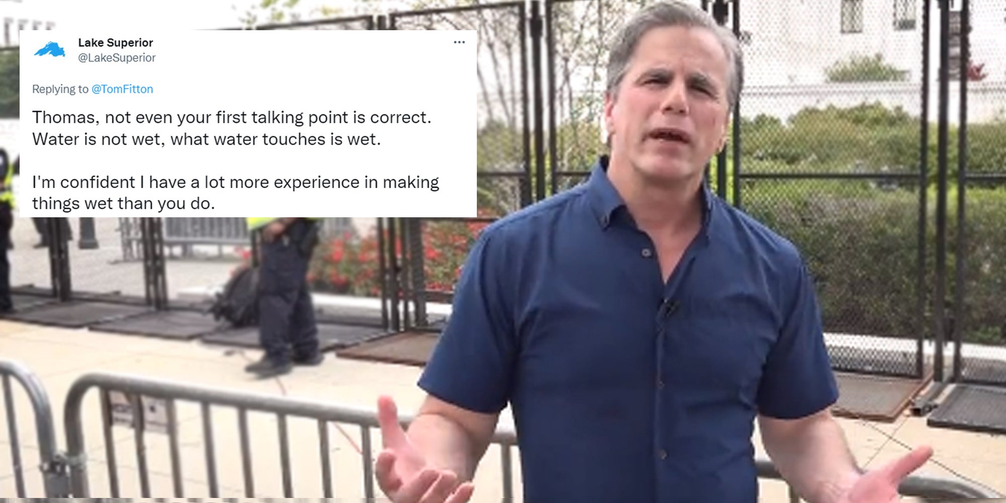 Tom Fitton speaking outside hands out tweet by Lake Superior top left caption 'Thomas, not even your first talking point is correct. Water is not wet, what water touches is wet. I'm confident I have a lot more experience in making things wet than you do.'