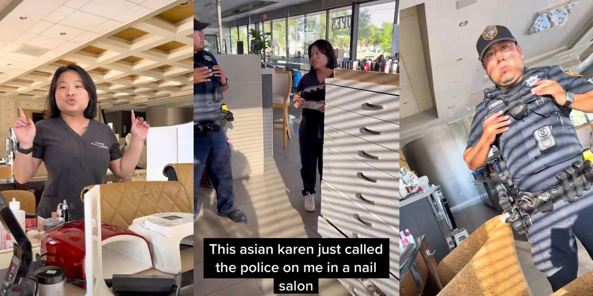 Nail salon worker speaking fingers pointed up (l) Nail salon worker speaking to police officer in salon caption "This asian karen just called the police on me in a nail salon" (c) Police officer standing in salon (r)