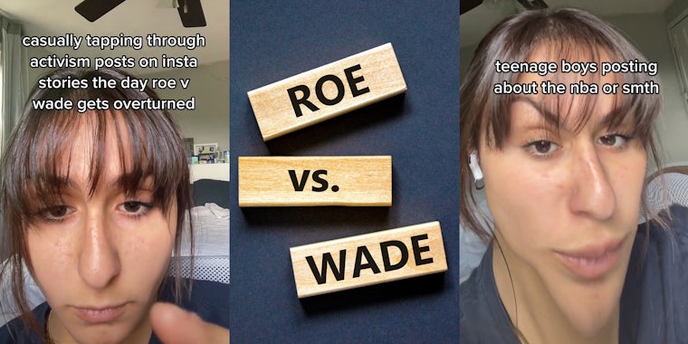 woman swiping on phone caption 'casually tapping through activism posts on insta stories the day roe v wade gets overturned' (l) 'ROE vs. WADE' on jenga blocks on blue background (C) Woman funny face filter on caption 'teenage boys posting about the nba or smth' (r)