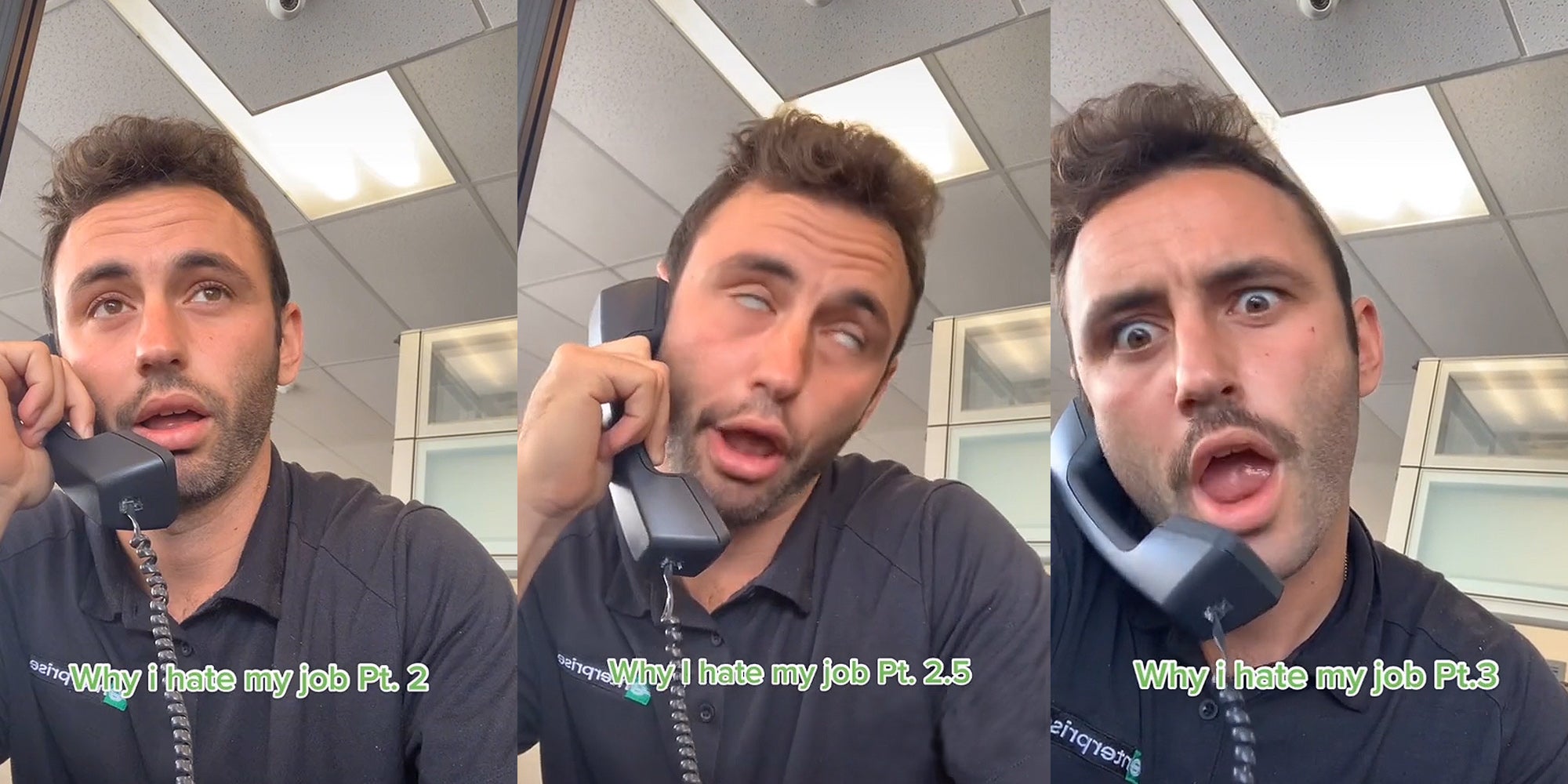 Man working holding phone to ear speaking caption 'Why I hate my job Pt. 2' (l) man speaking into phone working making sarcastic face caption 'Why I hate my job Pt. 2.5' (c) man speaking into phone working shocked expression caption 'Why I hate my job Pt. 3' (r)