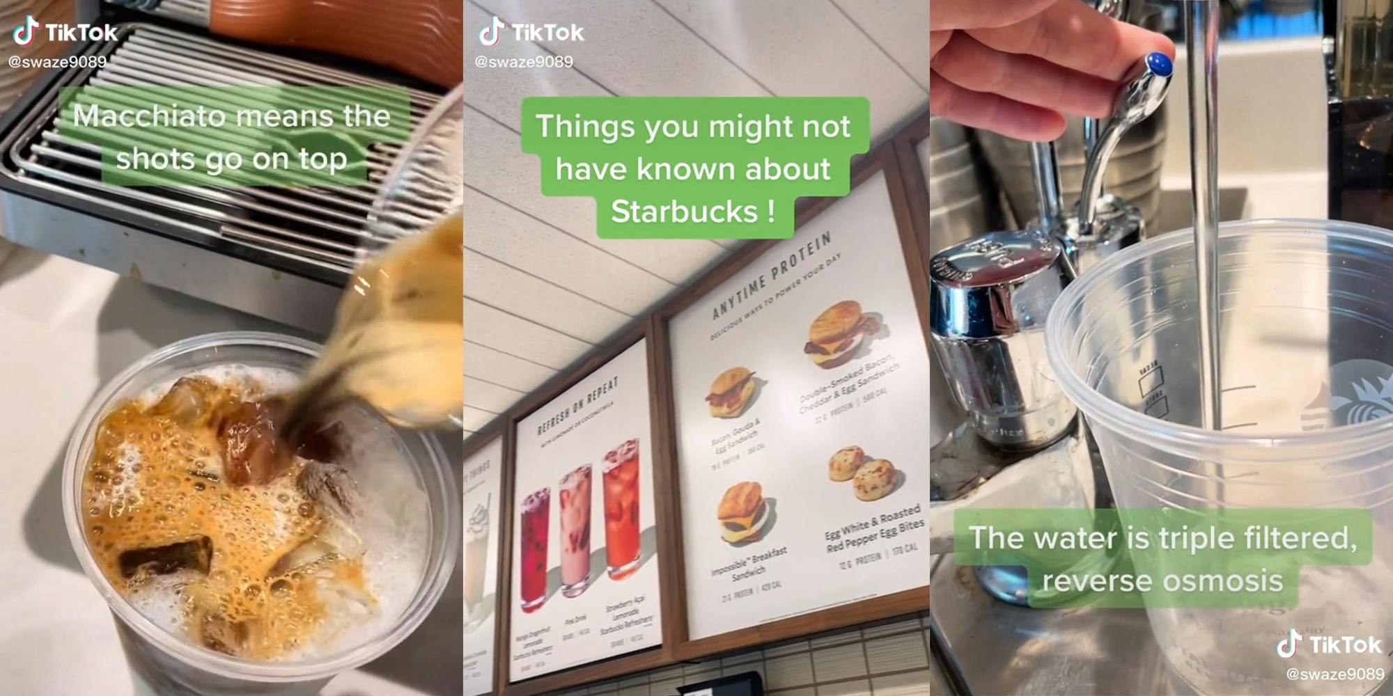 coffee being poured into cup with caption "Macchiato means the shots go on top" (l) Starbucks menu with caption "Things you might not have known about Starbucks!" (c) hand dispensing water into cup with caption "the water is triple filtered, reverse osmosis" (r)