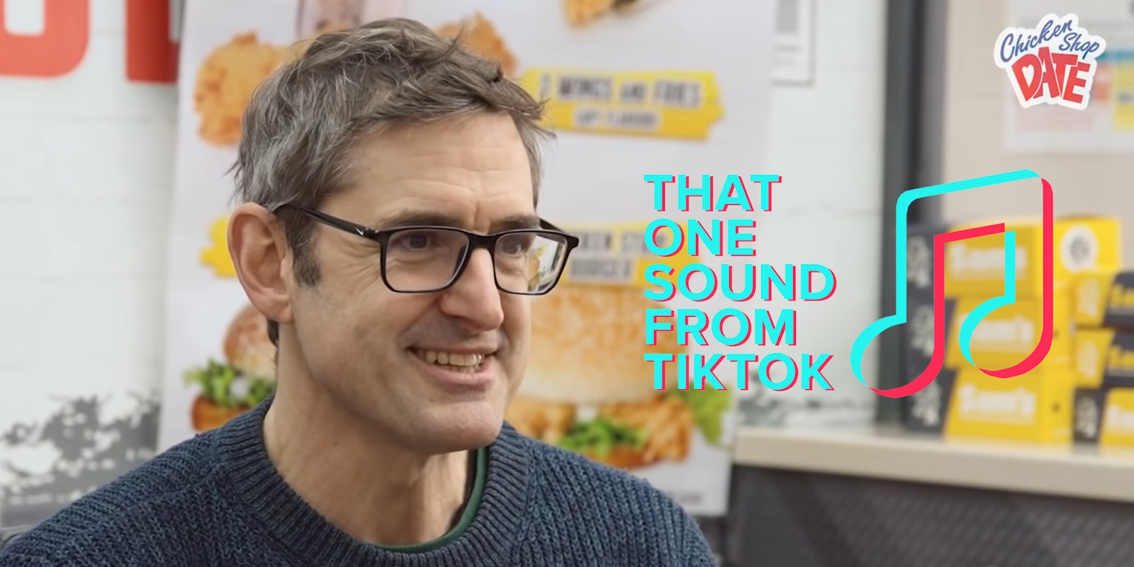 Louis Theroux in Chicken Shop Date with 'That One Sound From TikTok' logo