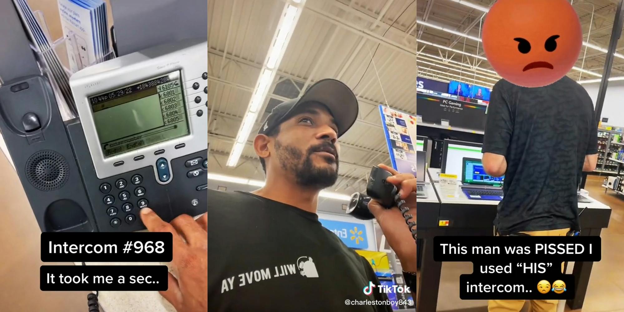man dialing phone with caption "intercom #968 it took me a sec.." (l) man on phone in walmart (c) walmart employee with angry emoji over head and caption "This man was PISSED I used "HIS" intercom.." (r)