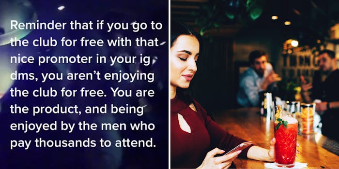 Club background with caption "Reminder that if you go to the club for free with that nice promoter in your ig dms, you aren't enjoying the club for free. You are the product, and being enjoyed by the men who pay thousands to attend" (l) Woman on phone at bar men staring in distance (r)