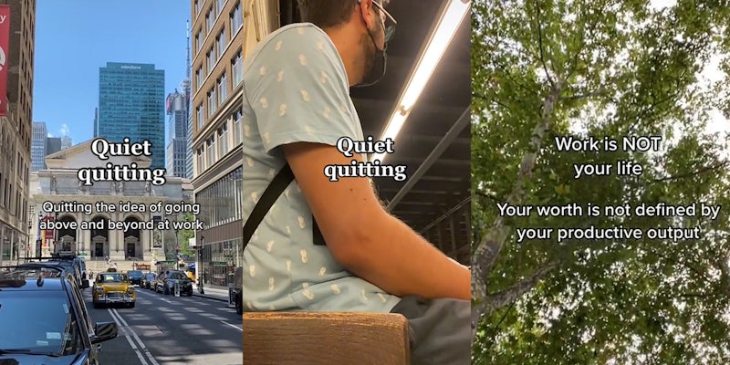 busy city background caption 'Quiet quitting Quitting the idea of going above and beyond at work' (l) man sitting in subway station caption 'Quiet quitting' (c) tree view from below caption 'Work is NOT your life Your worth is not defined by your productive output' (r)