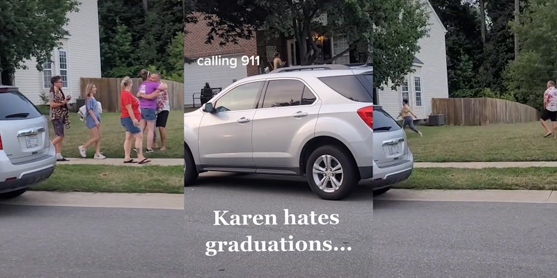 group of young people walking one woman hugging older man on sidewalk (l) woman on house steps calling 911 caption 'Karen hates graduations...' (c) woman walking angerly with man walking on other side of yard (r)