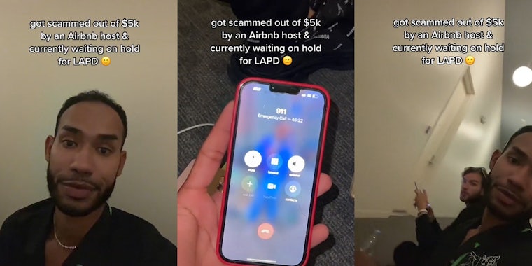 man in hallway caption 'got scammed out of $5k by an Airbnb host & currently waiting on hold for LAPD' (l) man holding phone calling 911 caption 'got scammed out of $5k by an Airbnb host & currently waiting on hold for LAPD' (c) man and other man in hallway waiting caption 'got scammed out of $5k by an Airbnb host & currently waiting on hold for LAPD' (r)