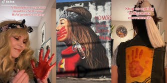 white woman putting red paint on hand caption "A handprint over your mouth is NOT your RvW protest cosplay" (l) mural indigenous woman with red paint on mouth writing "NO MORE STOLEN SISTERS" (c) woman with jacket with red handprint on back caption "Stop co-opting indigenous movements" (r)