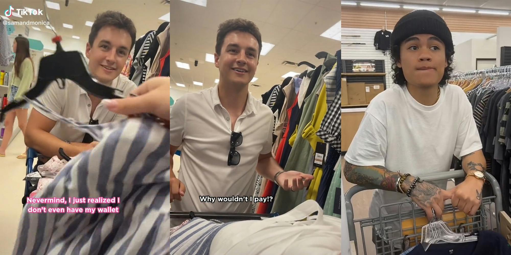 woman holding dress in front of man with shopping cart, caption "Nevermind, I just realized I don't even have my wallet" (l) man shrugging with caption "why wouldn't I pay?!" (c) young man biting lip with shopping cart (r)