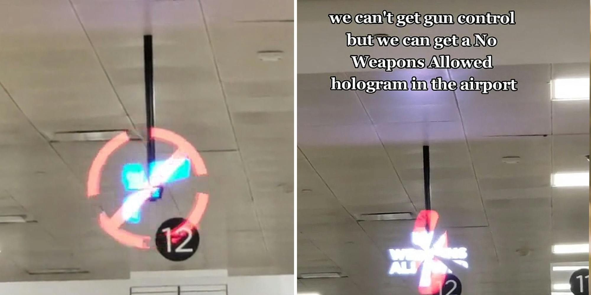airport sign with gun shape and red circle with cross attached to ceiling (l) airport sign "NO WEAPONS ALLOWED" attached to ceiling caption "we can't get gun control but we can get a No Weapons Allowed hologram in the airport" (r)