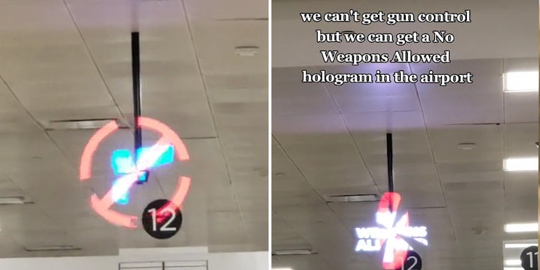 airport sign with gun shape and red circle with cross attached to ceiling (l) airport sign 'NO WEAPONS ALLOWED' attached to ceiling caption 'we can't get gun control but we can get a No Weapons Allowed hologram in the airport' (r)