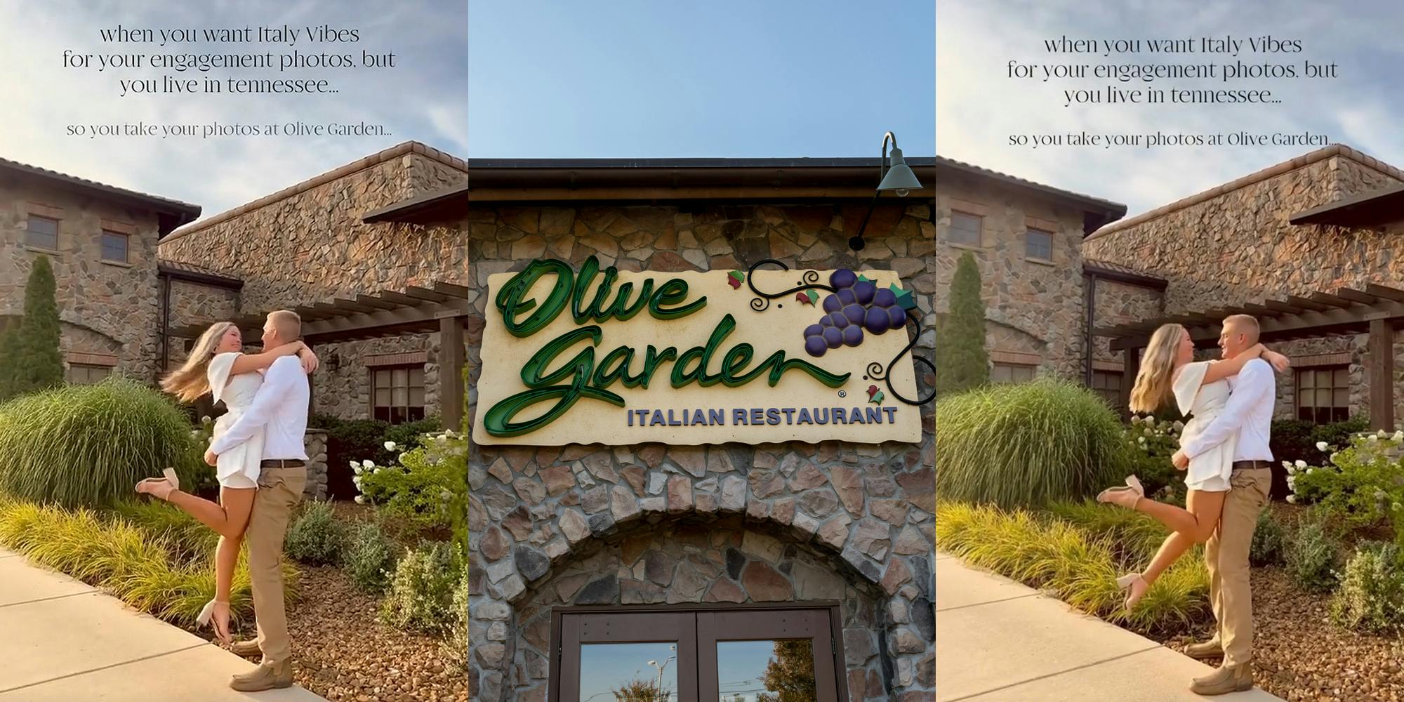 couple holding each other outside of Olive Garden caption "when you want Italy vibes for your engagement photos but you live in Tennessee... so you take your photos at Olive Garden" (l) Olive Garden restaurant with sign (c) couple holding each other outside of Olive Garden caption "when you want Italy vibes for your engagement photos but you live in Tennessee... so you take your photos at Olive Garden" (r)