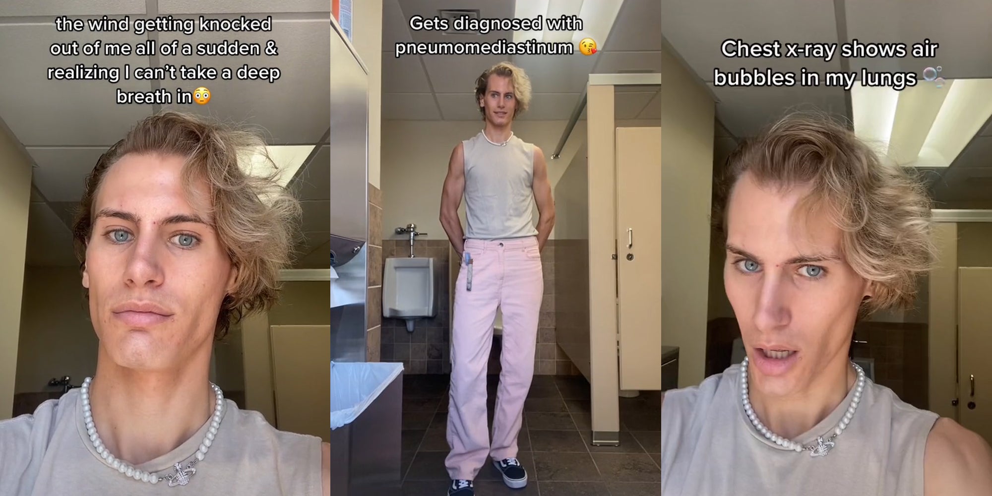person in bathroom caption 'the wind getting knocked out of me all of the sudden & realizing I can't take a deep breath in' (l) person standing in bathroom caption 'Gets diagnosed with pneumomediastinum' (c) person in bathroom speaking caption 'Chest x-ray shows air bubbles in my lungs' (r)