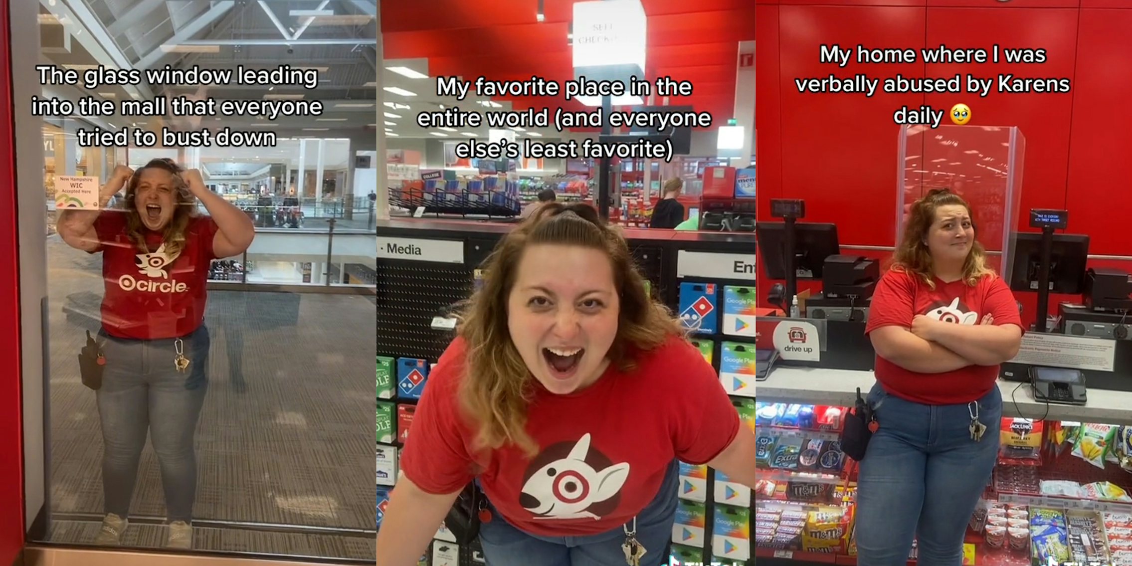 woman pounding on glass window with caption 'The glass window leading into the mall that everyone tried to bust down' (l) woman in Target shirt happily shouting with caption 'my favorite place in the entire world (and everyone else's least favorite)' (c) woman with arms crossed and caption 'my home where I was verbally abused by Karens daily' (r)