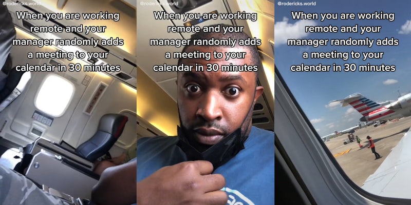man on plane with caption 'when you are working remote and your manager randomly adds a meeting to your calendar in 30 minutes'