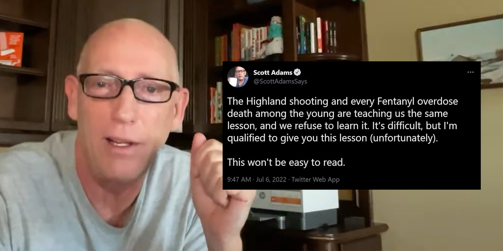 scott adams with tweet that reads 'The Highland shooting and every Fentanyl overdose death among the young are teaching us the same lesson, and we refuse to learn it. It's difficult, but I'm qualified to give you this lesson (unfortunately). This won't be easy to read.'