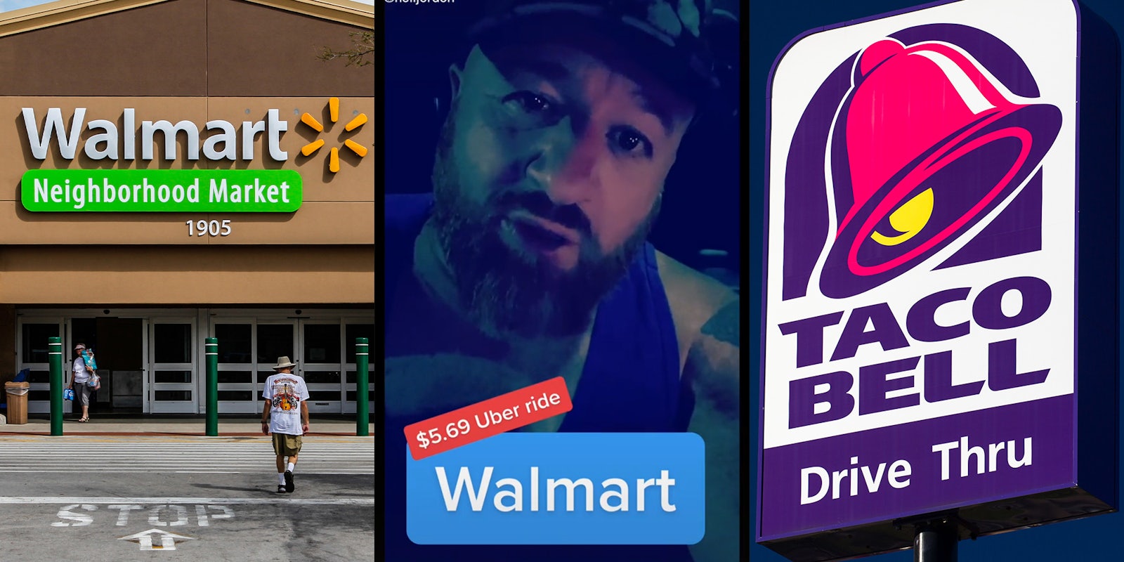 walmart neighborhood market sign (l) man in car with caption '$5.69 Uber ride - Walmart' (c) Taco Bell drive thru sign (r)