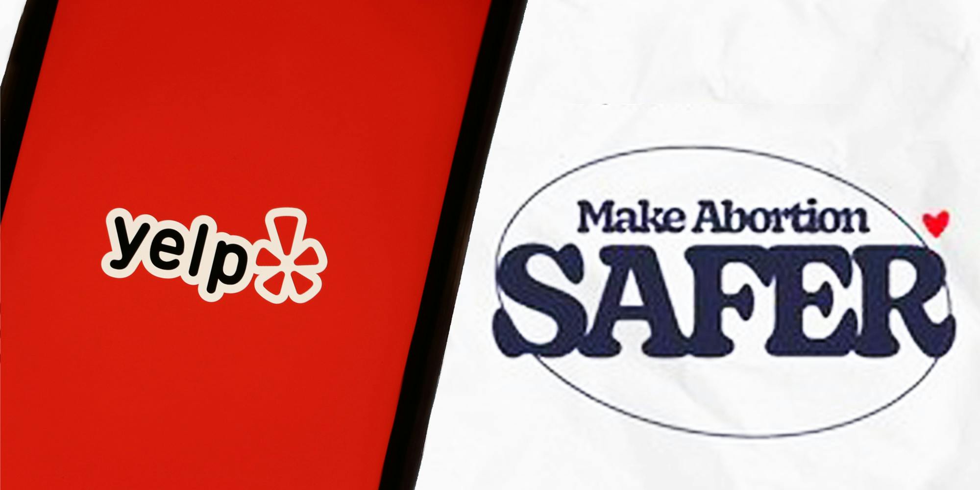 Yelp logo on red phone screen on left "Make Abortion SAFER" logo on right on white background