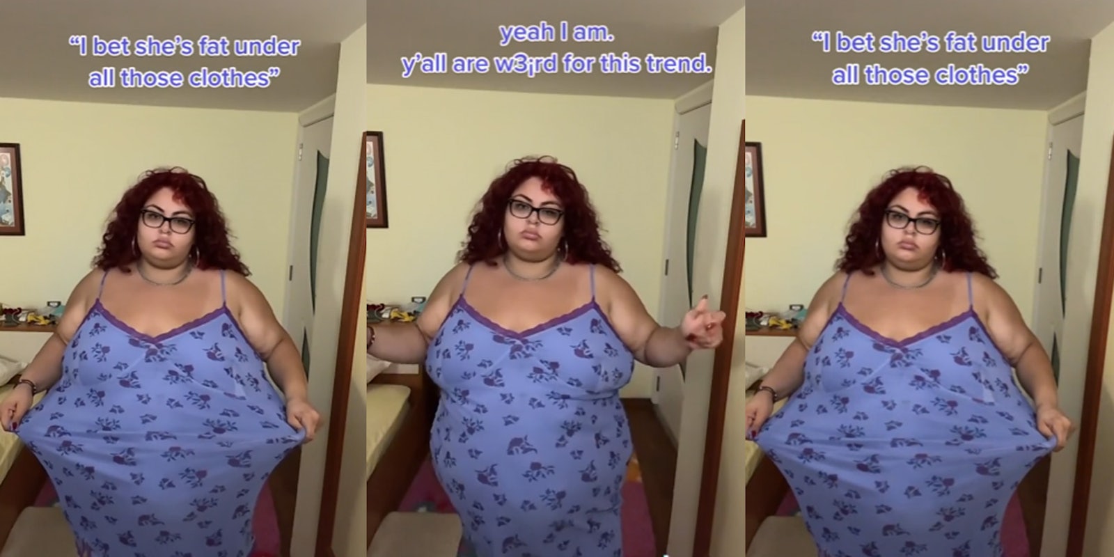Screenshots from a TikTok showing a woman holding her dress. The text overlays say 'I bet she's fat under all those clothes' and 'yeah I am. y'all are w3;rd for this trend.'