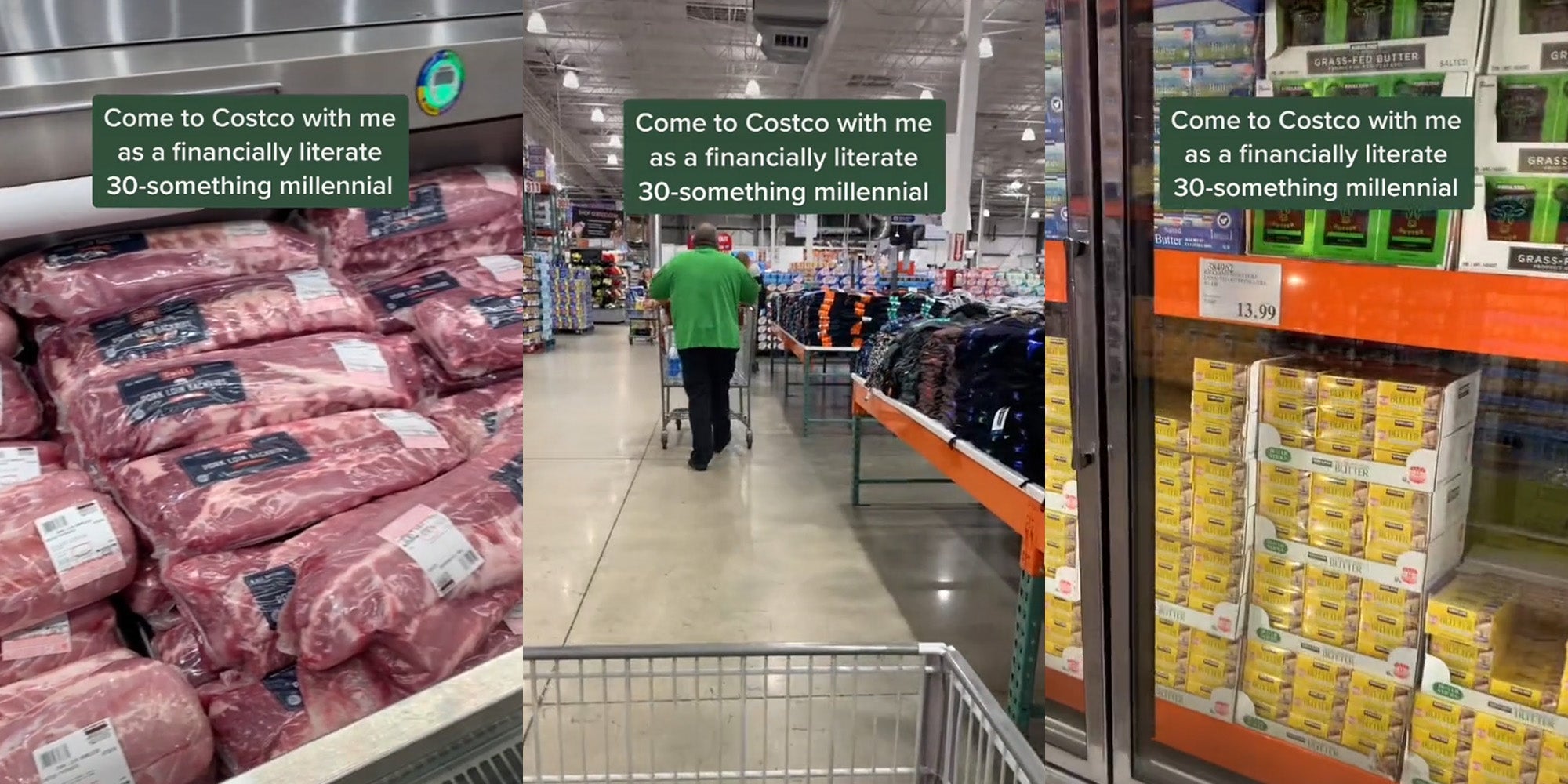 meat section at Costco caption 'Come to Costco with me as a financially literate 30-something millennial' (l) man walking down Costco aisle caption 'Come to Costco with me as a financially literate 30-something millennial' (c) Butter in fridge at Costco caption 'Come to Costco with me as a financially literate 30-something millennial' (r)