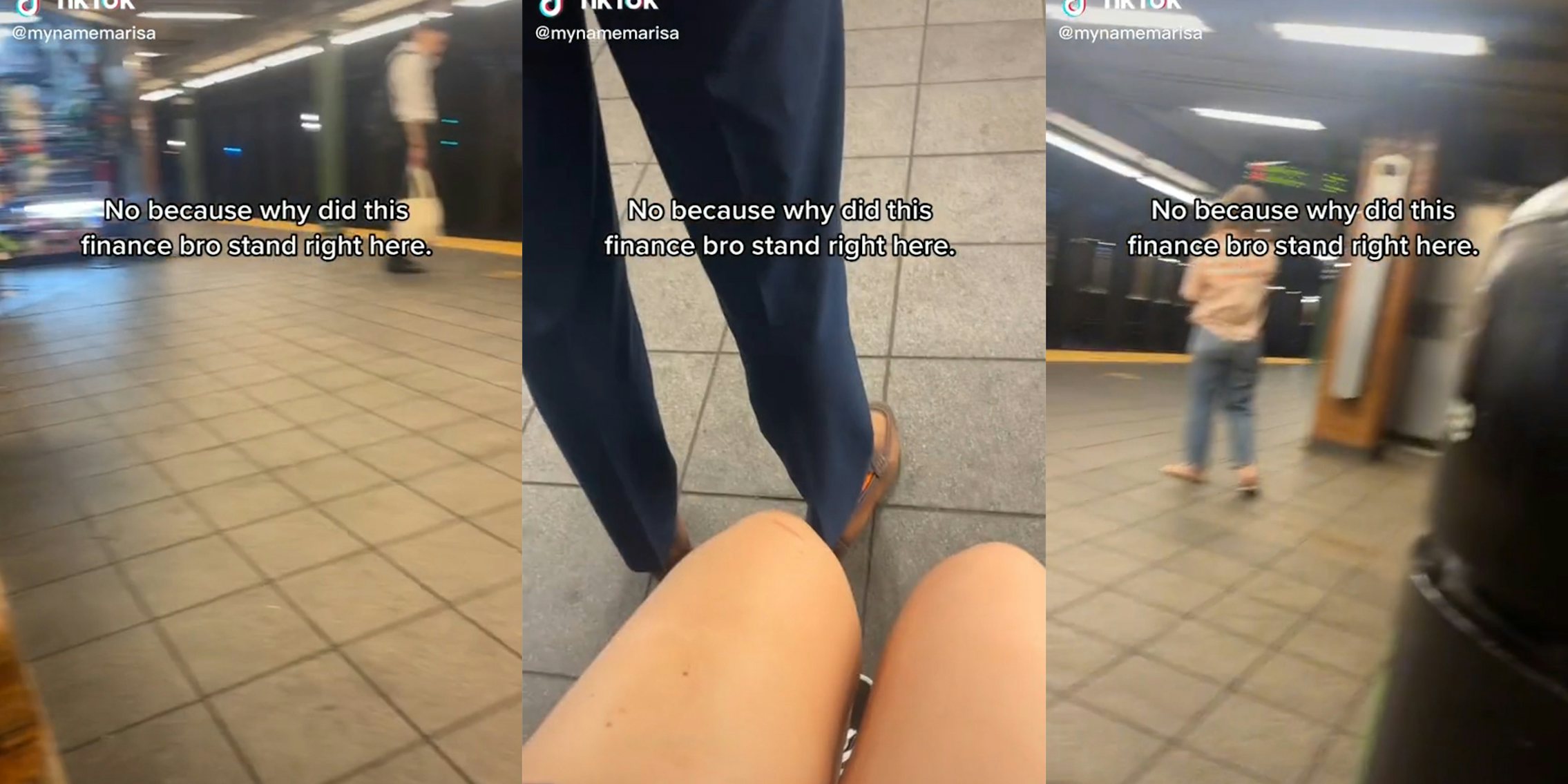 one person standing on subway platform (l&r) person standing very close to a woman sitting (c) all with caption 'no because why did this finance bro stand right here.'