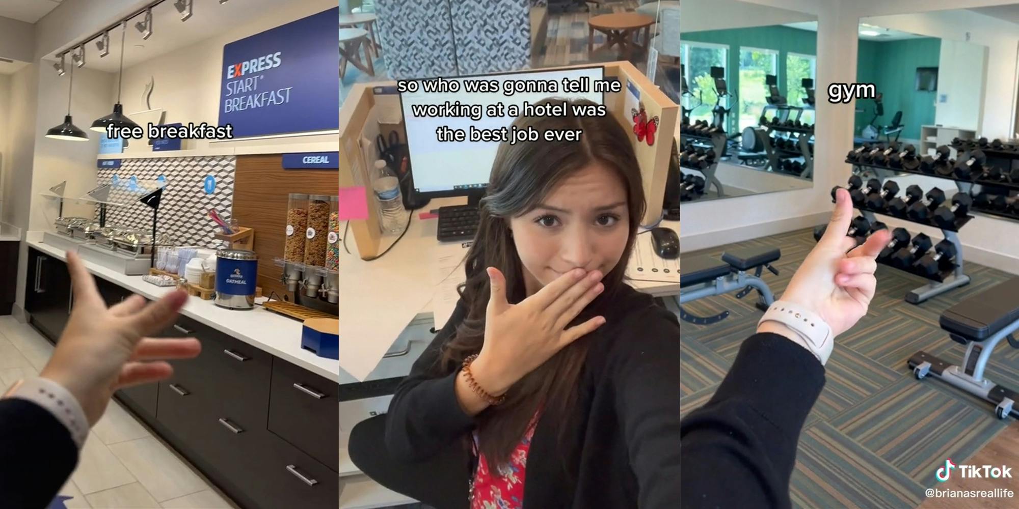 hand showing hotel breakfast with caption "free breakfast" (l) young woman covering her mouth as desk with caption "so who was gonna tell me working at a hotel was the best job ever" (c) hand showing gym with caption "gym" (r)