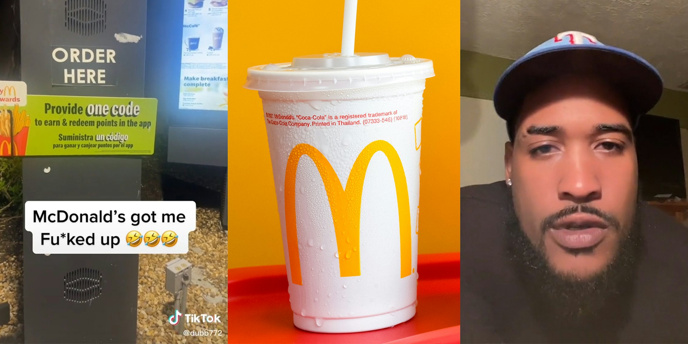 Drive thru with caption 'McDonald's got me Fu*ked up' (l) McDonald's drink (c) man in hat (r)