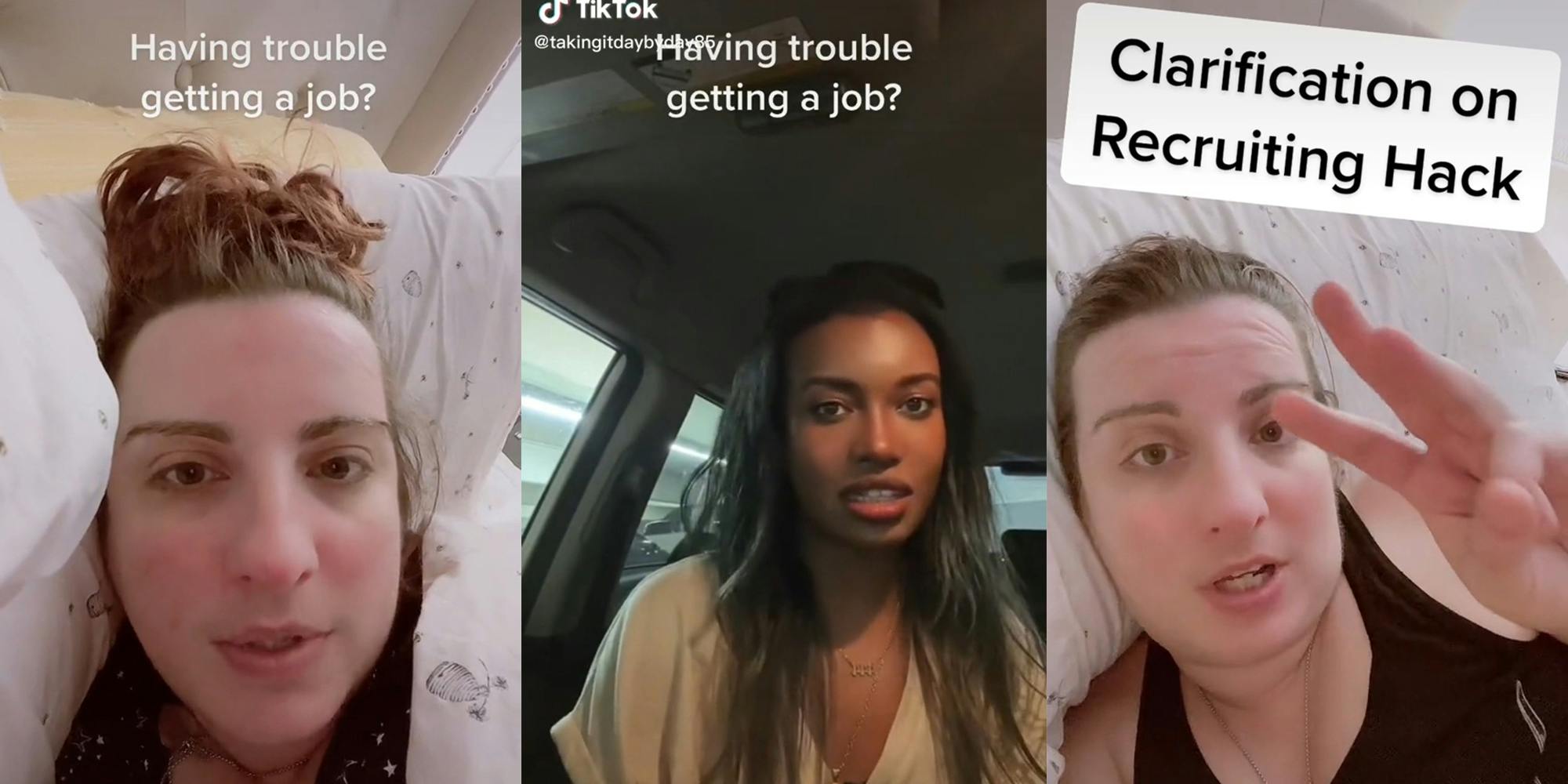 young woman in bed with caption "having trouble getting a job?" (l) young woman in car with caption "having trouble getting a job?" (c) young woman in bed with caption "Clarification on Recruiting Hack" (r)