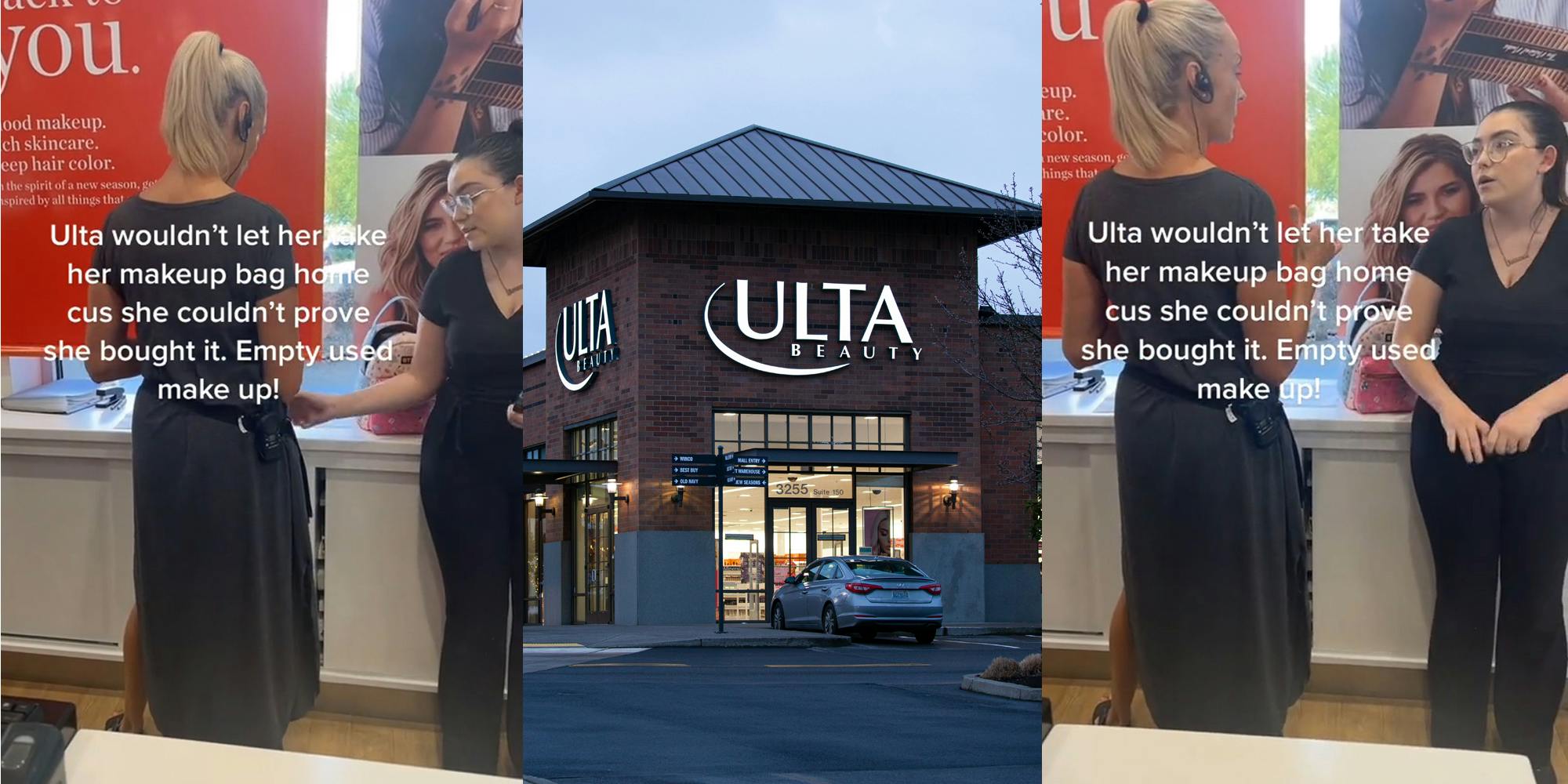 Ulta manager and worker behind counter speaking caption "Ulta wouldn't let her take her makeup bag home cus she couldn't prove she bought it. Empty used makeup!" (l) Ulta building and sign (c) Ulta manager and worker behind counter speaking caption "Ulta wouldn't let her take her makeup bag home cus she couldn't prove she bought it. Empty used makeup!" (r)