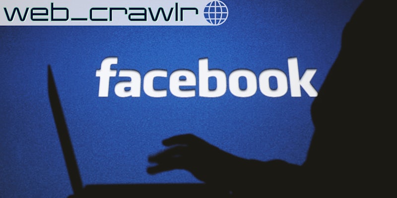 A shadowy figure typing on a laptoo with the Facebook logo behind it. The Daily Dot newsletter web_crawlr logo is in the top left corner.