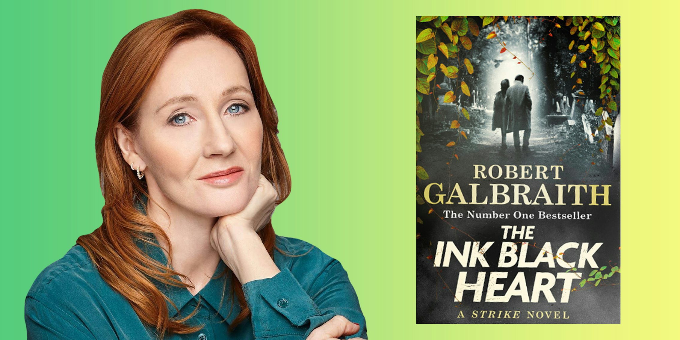 J.K. Rowling posing with hand on cheek on left with Book cover 'THE INK BLACK HEART' 'Robert Galbraith The Number One Bestseller A Strike Novel' on right on green to yellow gradient background
