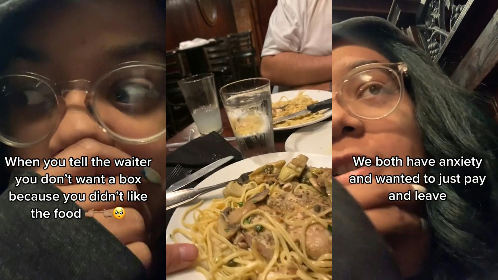 woman with hand on mouth caption "When you tell the waiter you don't want a box because you didn't like the food" (l) Chef grabbing food off of table in restaurant (c) Woman with hand on chin caption "We both have anxiety and wanted to just pay and leave" (r)
