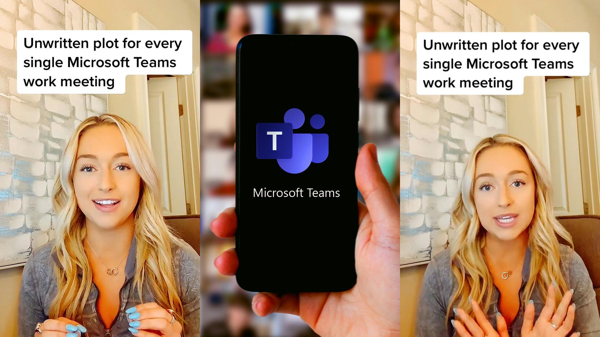 woman speaking in front of tan wall and painting caption "Unwritten plot for every single Microsoft Teams work meeting" (l) hand holding Microsoft Teams open on smart phone in front of meeting (c) woman speaking in front of tan wall and painting caption "Unwritten plot for every single Microsoft Teams work meeting" (r)