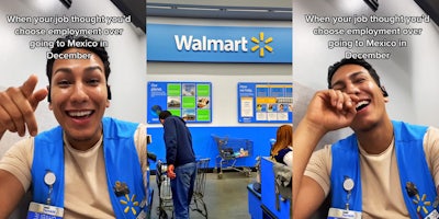 Walmart worker speaking pointing to camera caption 'When your job thought you'd choose employment over going to Mexico in December' (l) Walmart interior checkout with sign 'Walmart' (c) Walmart worker laughing caption 'When your job thought you'd choose employment over going to Mexico in December' (r)