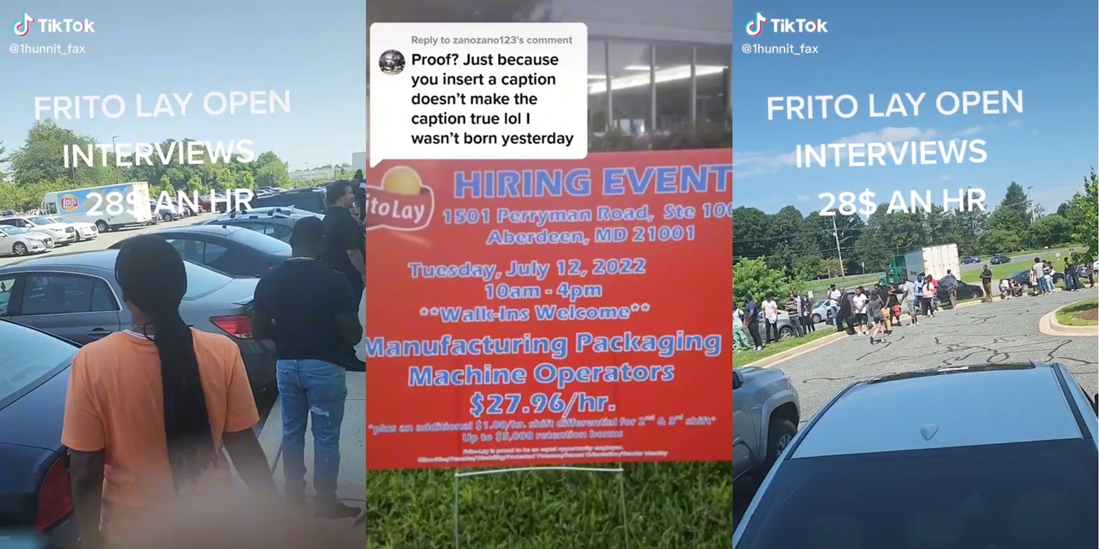 people in line in a parking lot with caption 'Frito Lay open interviews 28$ an hr' (l&r) Frito Lay's plant 'Hiring Event' sign with caption 'Proof? Just because you insert a caption doesn't make the caption true lol I wasn't born yesterday' (c)
