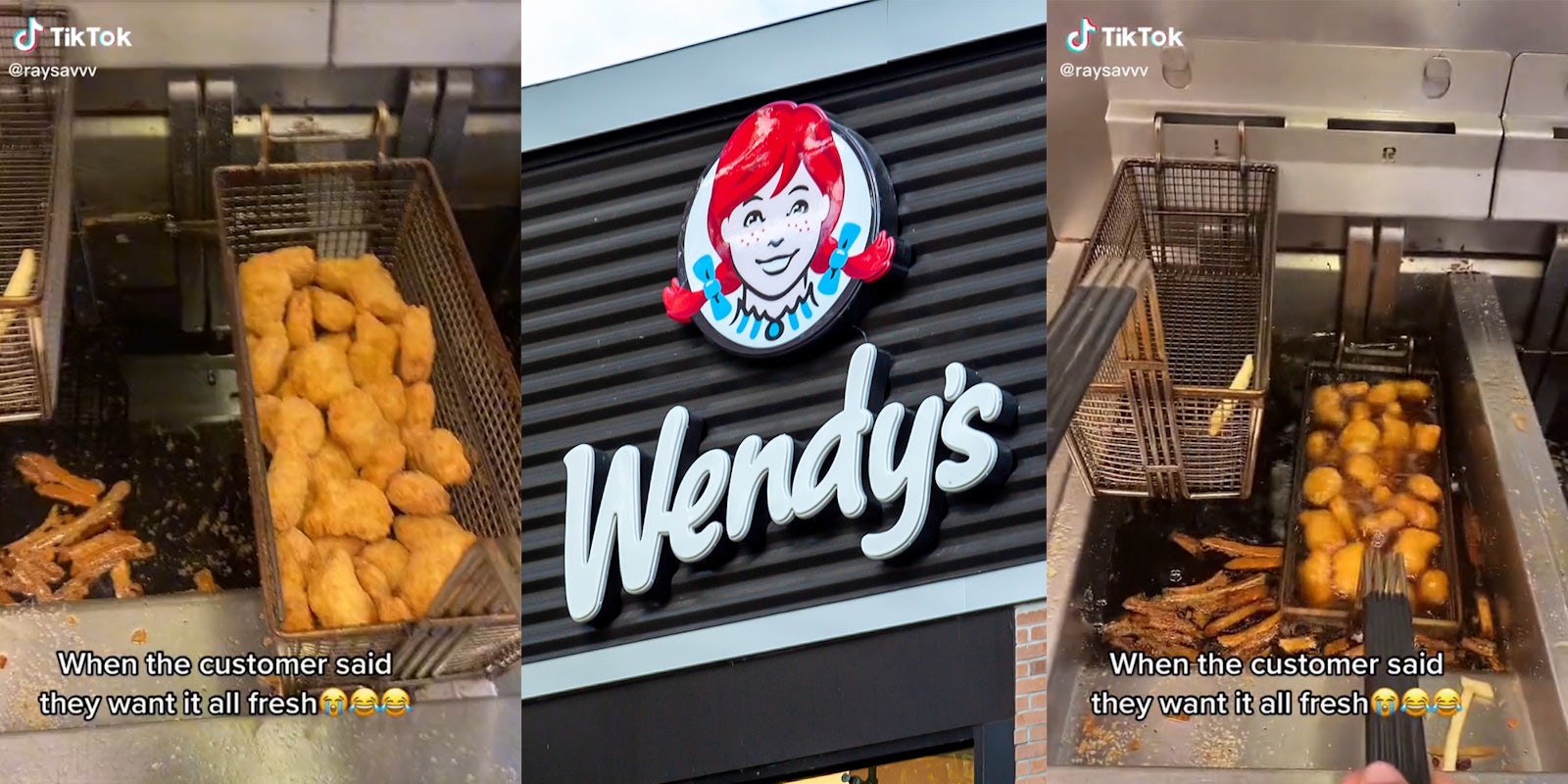 chicken nuggets in fryer with caption 'When the customer said they want it all fresh' (l&r) Wendy's sign (c)