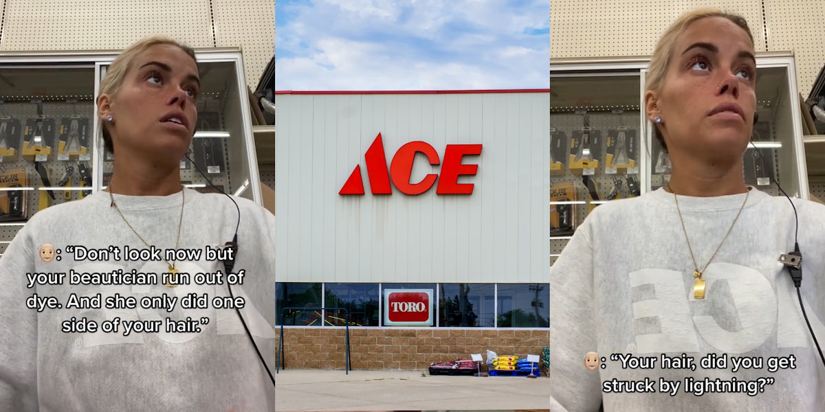 Ace Hardware worker at cash register caption '(old man emoji):'Don't look now but your beautician run out of dye. And she only did one side of your hair.'' (l) Ace Hardware building with sign (c) Ace Hardware worker at cash register caption '(old man emoji): 'Your hair, did you get struck by lightning?'' (r)