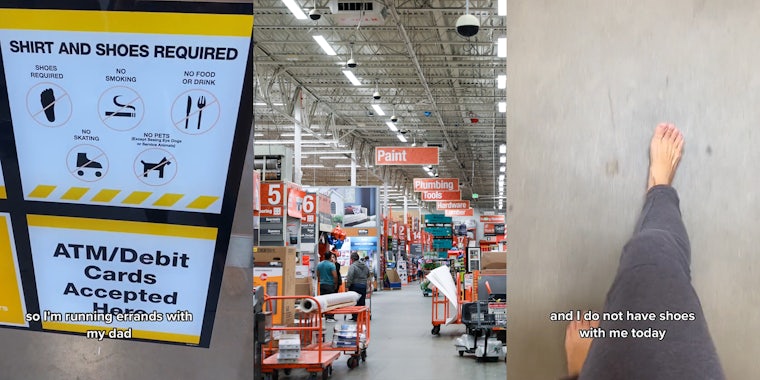 Sign in glass door 'SHIRT AND SHOES REQUIRED' caption 'so I'm running errands with my dad' (l) Home Depot interior (c) man walking barefoot in Home Depot caption 'and I do not have shoes with me today' (r)