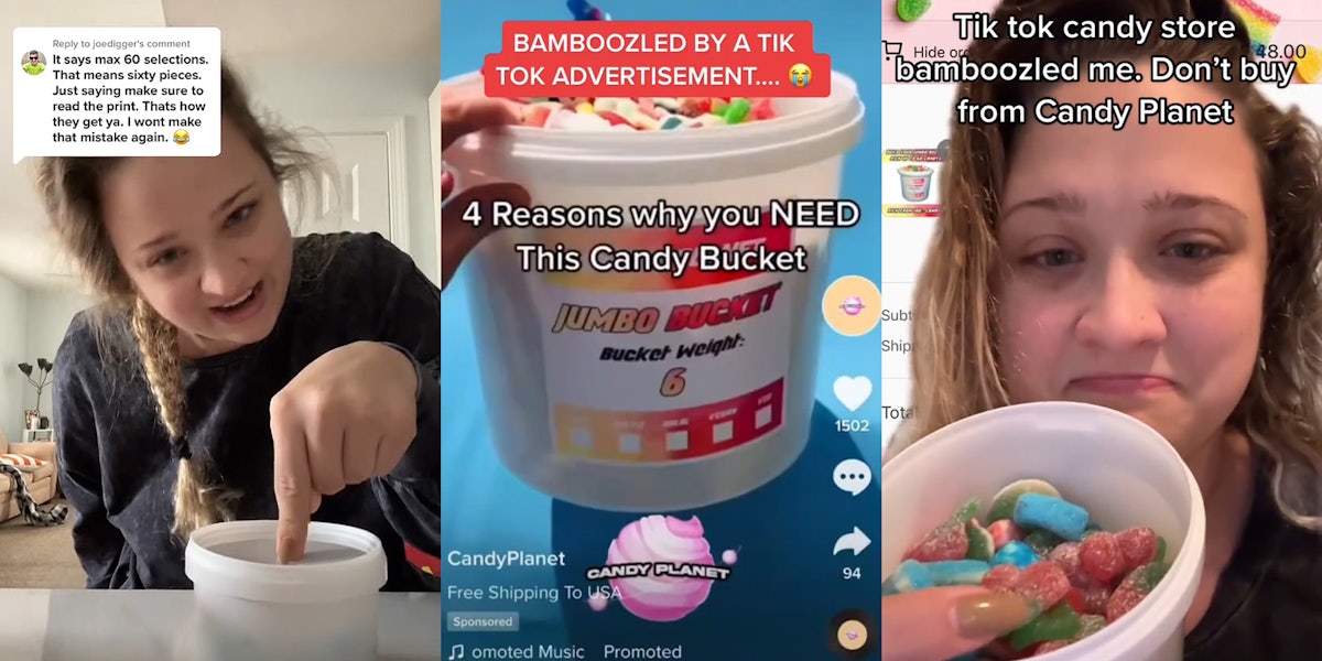 woman pointing to small white container on table caption 'It says max 60 selections. That means 60 pieces. Just saying make sure you read the print. Thats how they get ya. I wont make that mistake again' (l) CandyPlanet sponsored advertisement on TikTok caption 'BAMBOOZLED BY A TIK TOK ADVERTISEMENT' '4 reasons why you NEED This Candy Bucket' (c) woman greenscreen TikTok over CandyPlanet website holding small container of candy caption 'Tik tok candy store bamboozled me. Don't buy from Candy Planet' (r)