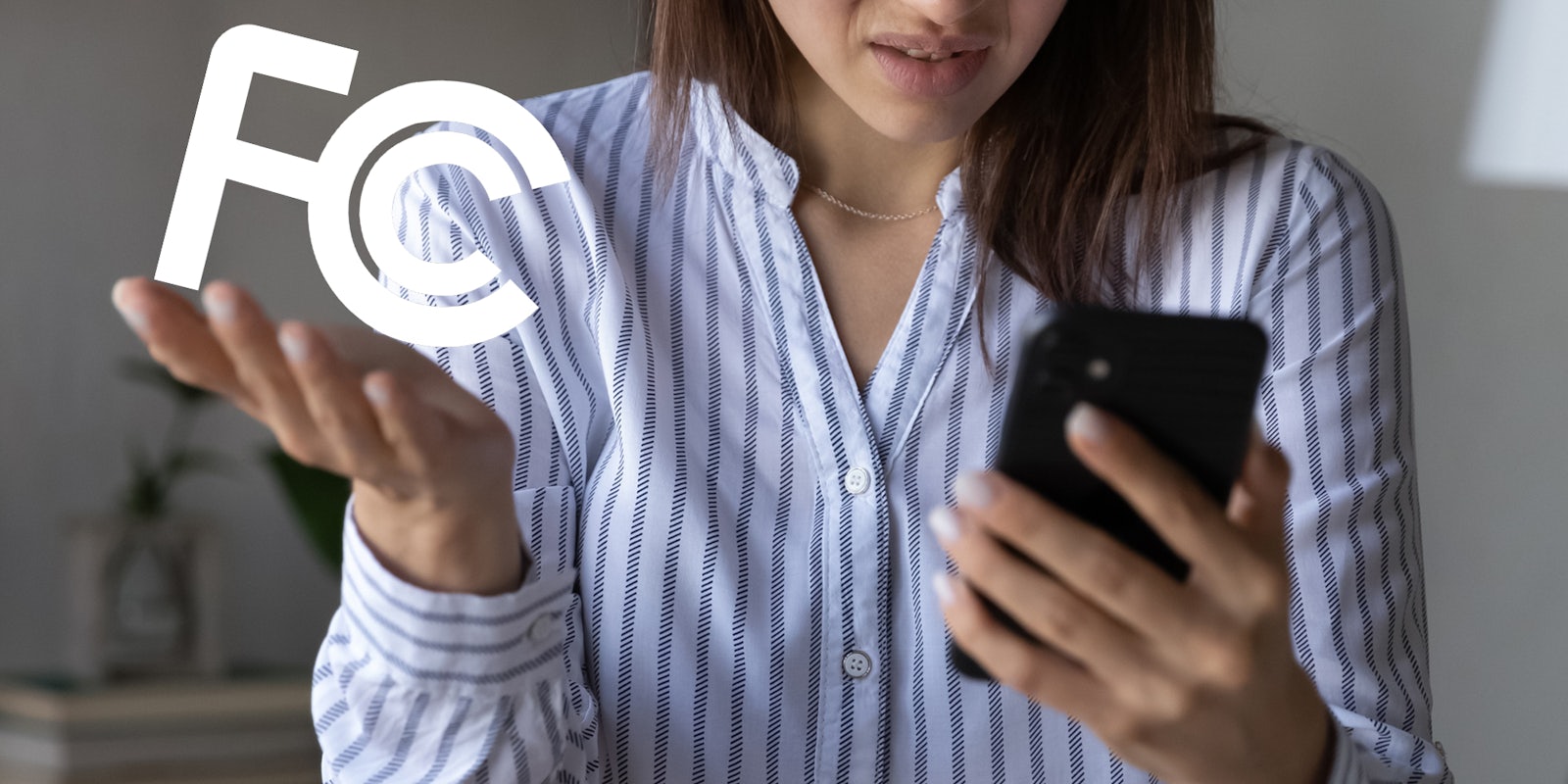 annoyed woman holding phone with hand out holding FCC logo white