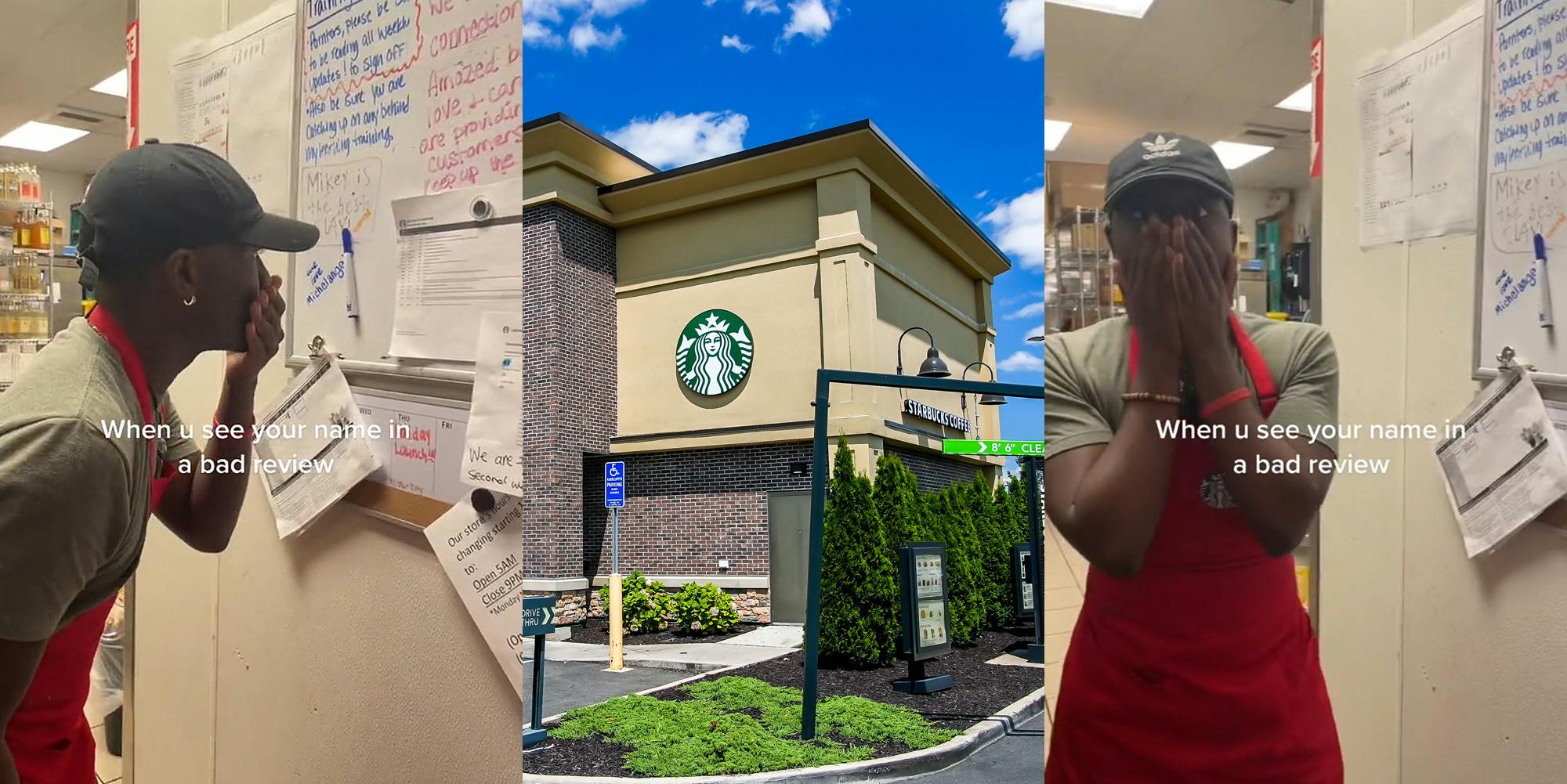 Starbucks barista with hand on mouth looking at whiteboard caption "When u see your name in a bad review" (l) Starbucks building with sign and drive thru (c) Starbucks barista looking at camera with hands on mouth caption "When u see your name in a bad review" (r)