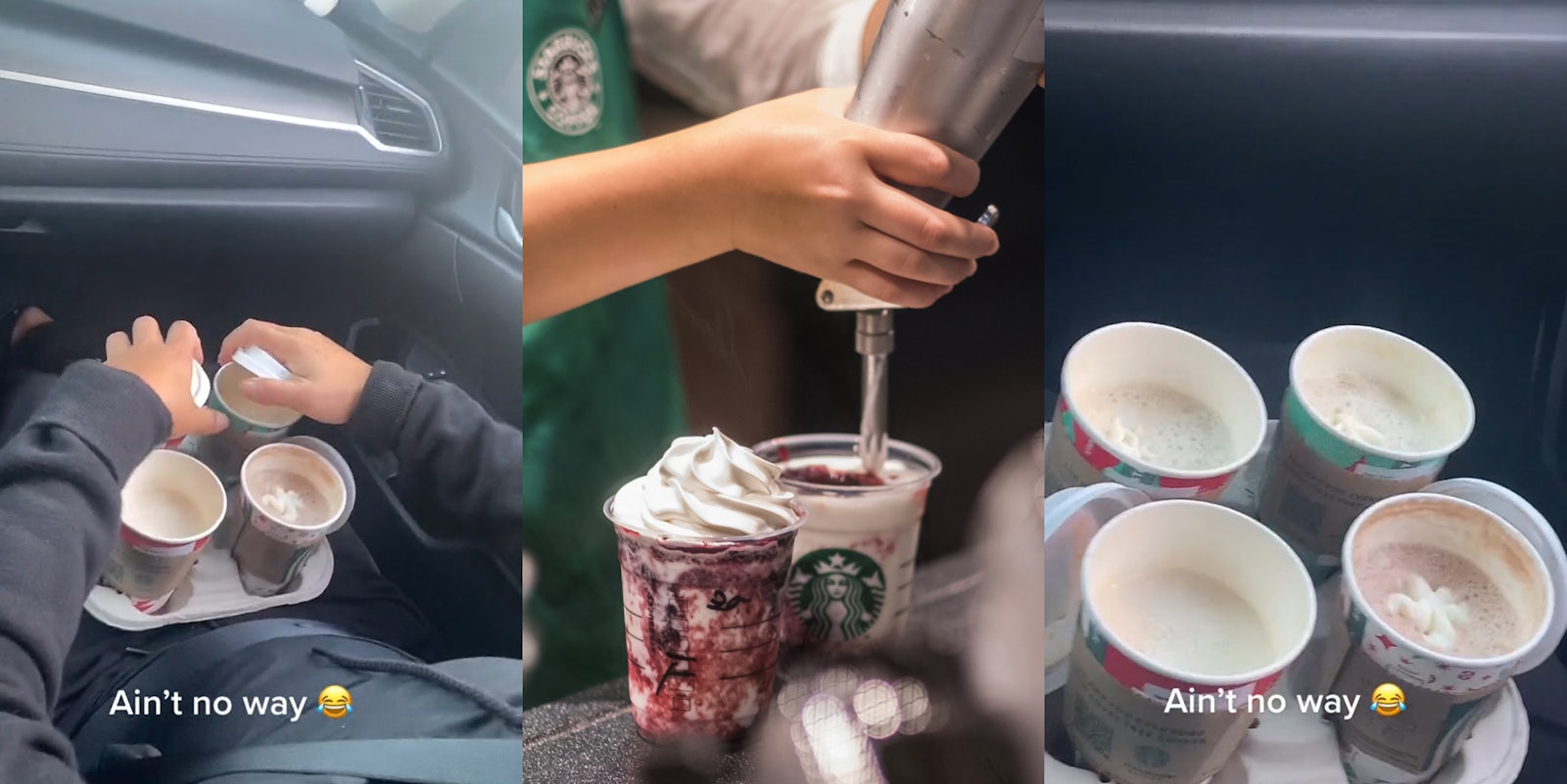 person in car with Starbucks coffee's in drink carrier on lap hands lifting lids caption 'Ain't no way' (l) Starbucks employee filling cups (c) person in car with Starbucks coffee's without lids in drink carrier caption 'Ain't no way' (r)