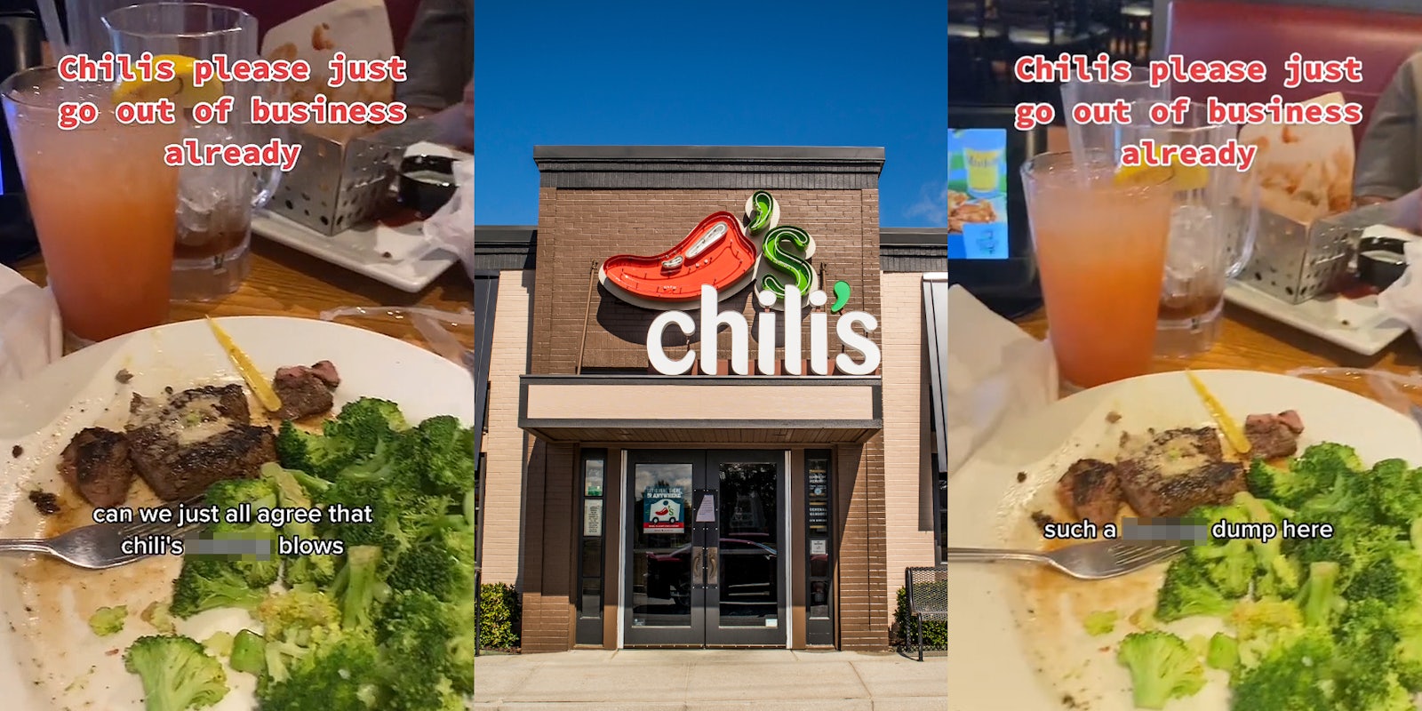 Chili's steak and broccoli on plate caption 'Chilis please just go out of business already' 'can we just all agree chili's blank blows' (l) Chili's restaurant building with sign (c) Chili's steak and broccoli on plate caption 'Chilis please just go out of business already' 'such a blank dump here' (r)