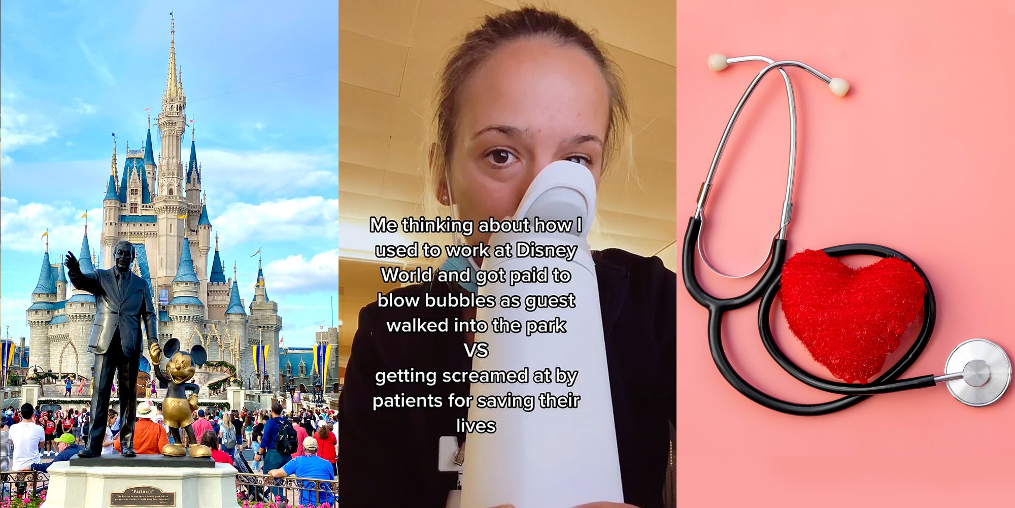 Walt Disney world with statue (c) woman sipping from water bottle caption "Me thinking about how I used to work at Disney World and got paid to blow bubbles as guest walked into park VS getting screamed at by patients for saving their lives" (c) Stethoscope with red heart on pink background (r)