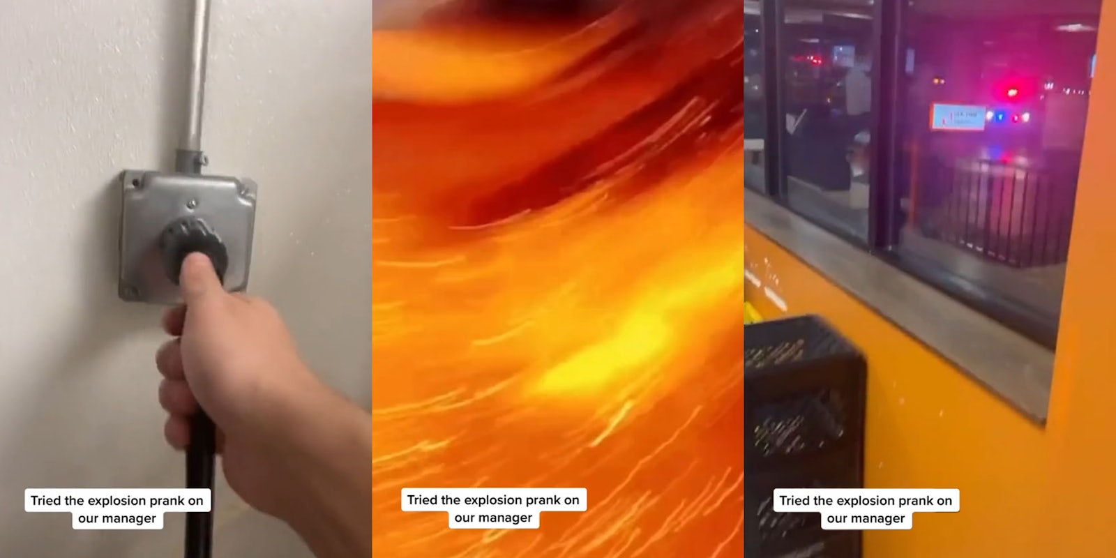 worker hand on cord in wall caption 'Tried the explosion prank on our manager' (l) Fake explosion orange and yellow video with caption 'Tried the explosion prank on our manager' (c) police lights seen through window with caption 'Tried the explosion prank on our manager' (r)