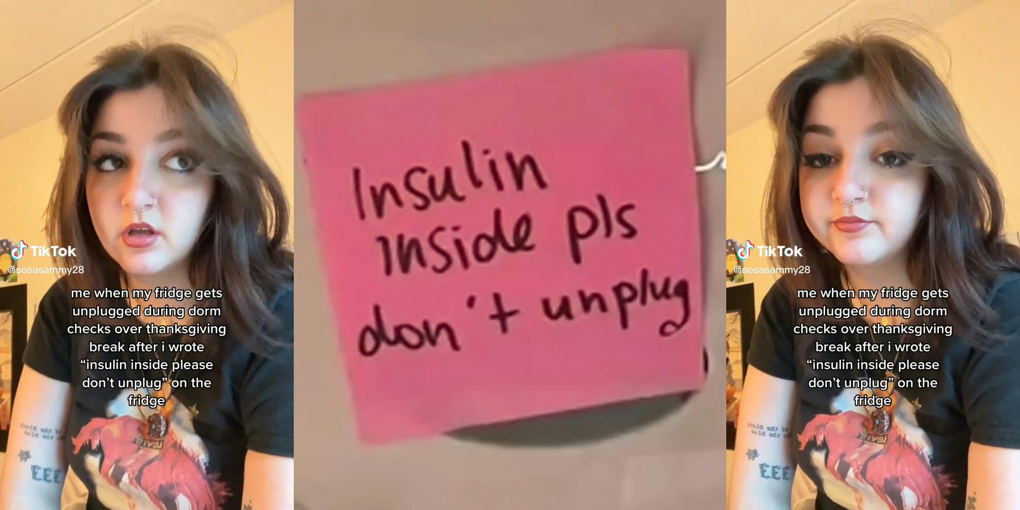 young woman with caption "me when my fridge gets unplugged during dorm checks over thanksgiving break after i wrote 'insulin inside please don't unplug' on the fridge" (l&r) pink sticky note with handwritten "Insulin inside pls don't unplug" (c)
