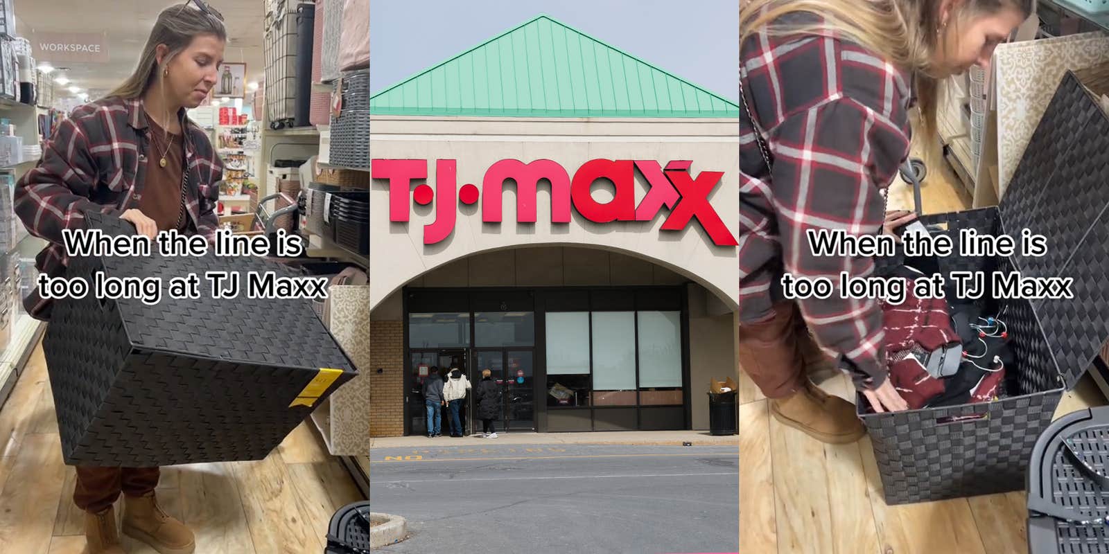 woman holding bin at TJ Maxx caption 'When the line is too long at TJ Maxx' (l) TJ Maxx sign on building (c) woman putting items inside of black bin at TJ Maxx with caption 'When the line is too long at TJ Maxx' (r)