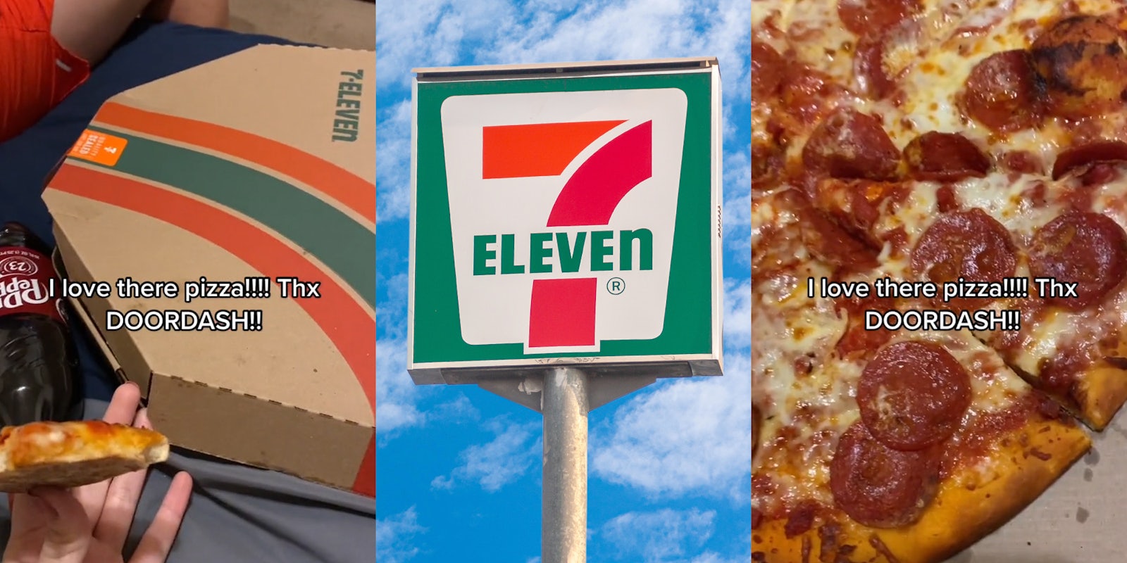 7/11 pizza box with caption 'I love there pizza!!!! Thx DOORDASH' (l) 7/11 sign in front of blue sky (c) pizza up close with caption 'I love there pizza!!!! Thx DOORDASH' (r)