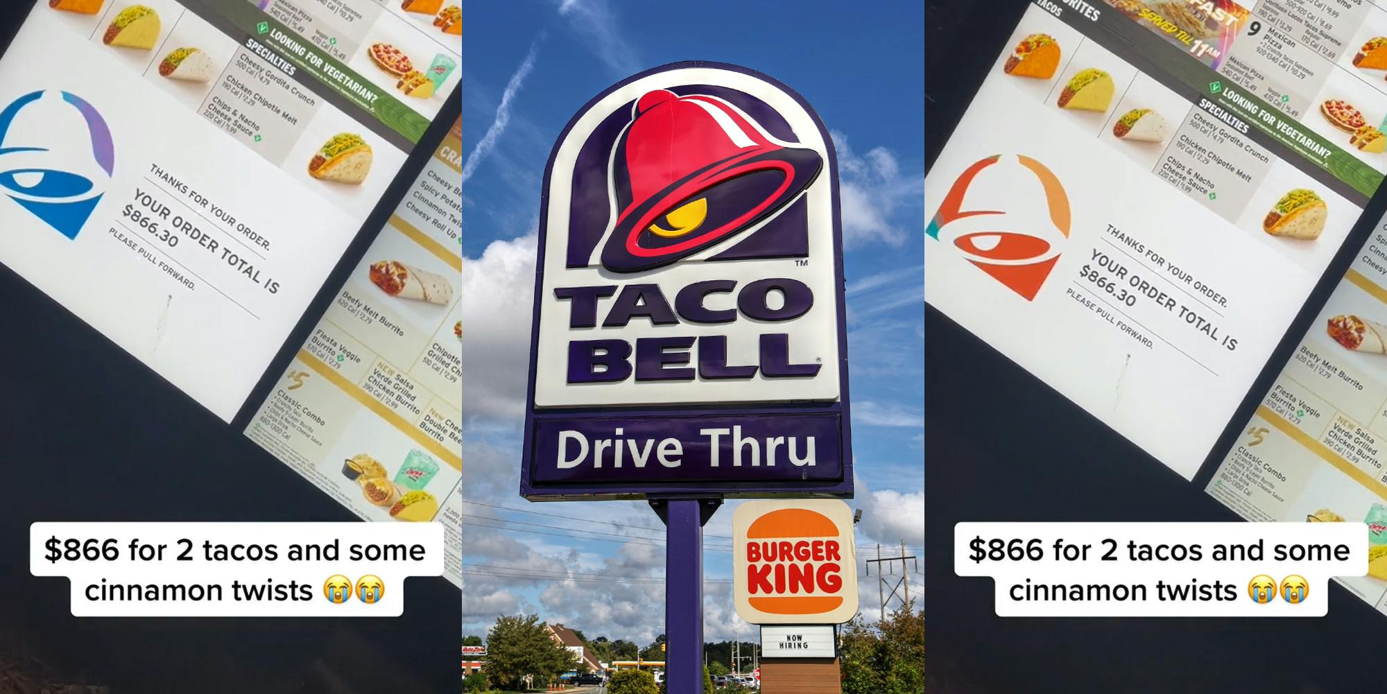 Taco Bell drive thru menu with screen displaying "YOUR ORDER TOTAL IS $866.30" with caption "$866 for 2 tacos and some cinnamon twists" (l) Taco Bell drive thru sign outside with blue sky (c) Taco Bell drive thru menu with screen displaying "YOUR ORDER TOTAL IS $866.30" with caption "$866 for 2 tacos and some cinnamon twists" (r)