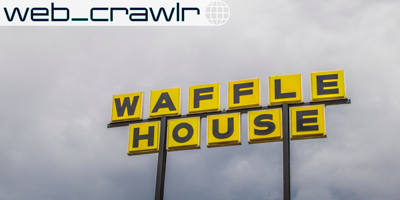 A Waffle House sign with clouds behind it. The Daily Dot newsletter web_crawlr logo is in the top left corner.